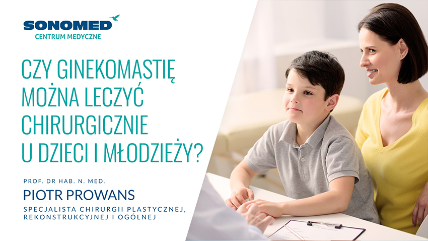 Wideo Sonomed - Czy ginekomastię można leczyć chirurgicznie u dzieci i młodzieży?