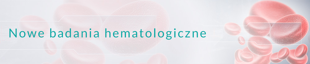 Nowe badania hematologiczne