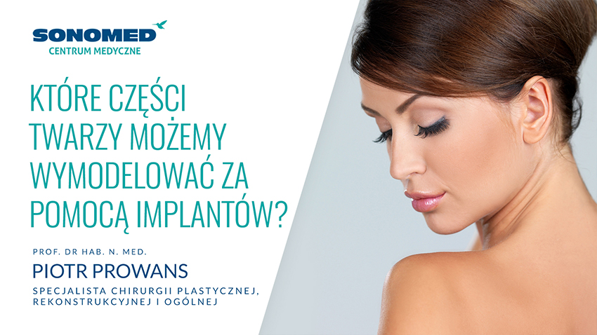 Wideo Sonomed - Które części twarzy możemy wymodelować za pomocą implantów?